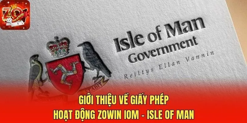 Giới thiệu về giấy phép hoạt động Zowin IOM - Isle of Man