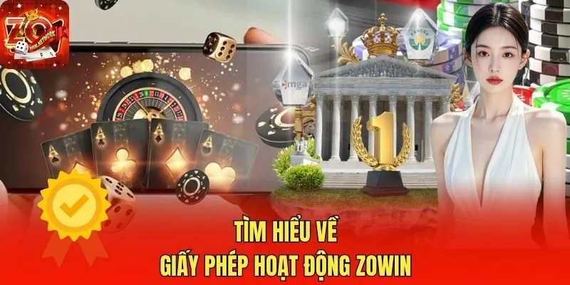 Tìm hiểu về giấy phép hoạt động Zowin